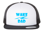 Wake Dad Trucker Hat
